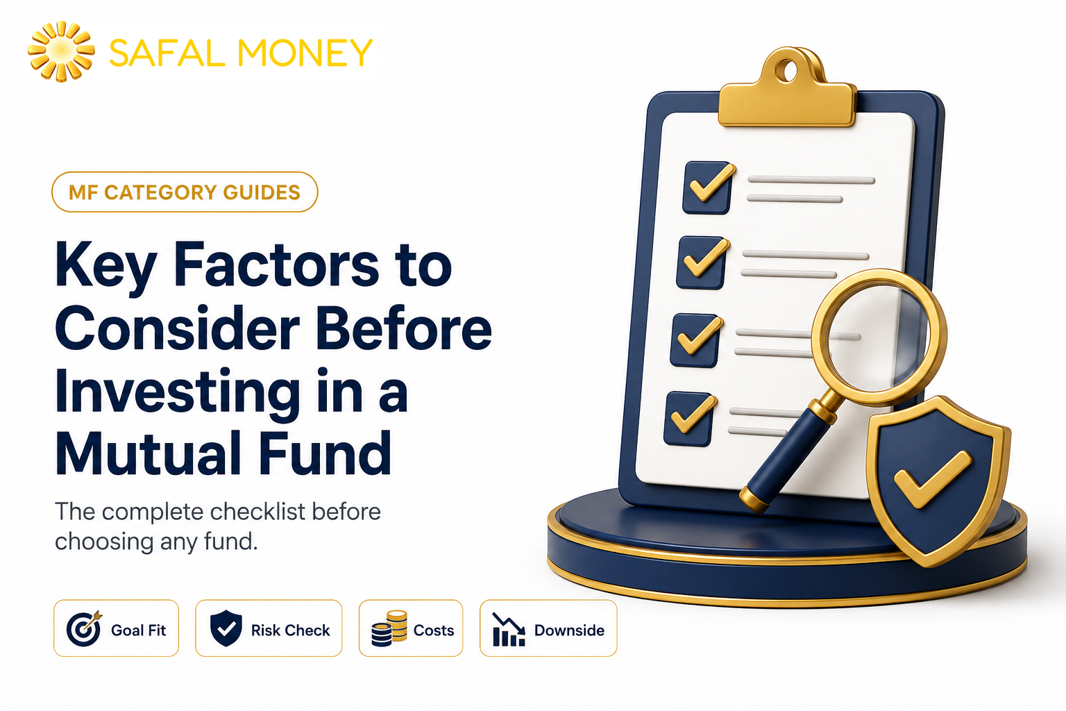 Key Factors to Consider Before Investing in a Mutual Fund - The complete checklist before choosing any fund